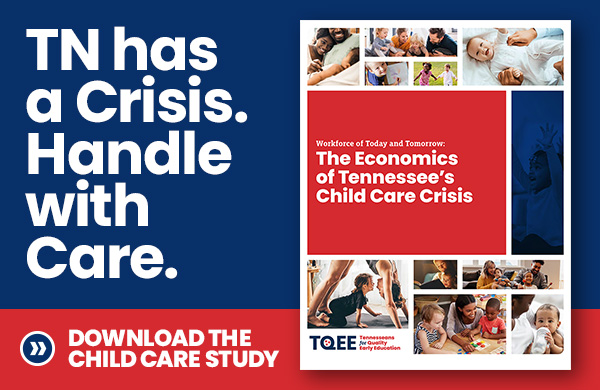 TN has a Crisis. Handle with care. Download The Child Care Study