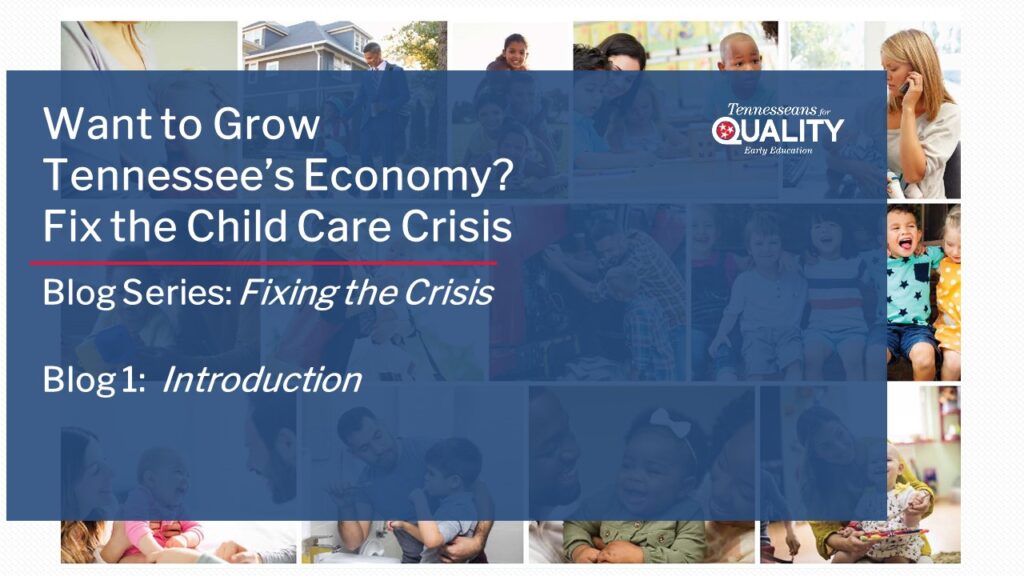 Tennessee Child Care Crisis Solutions Series Introduction   CoverSlide ChildCareReport Blog 1 1 1024x576 